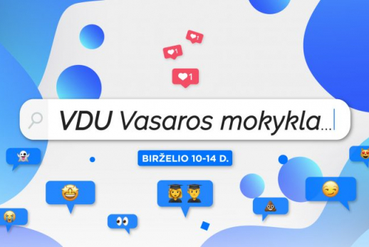 „VDU vasaros mokykla“ – laikas naujų idėjų kartai „VDU vasaros mokykla“ – laikas naujų idėjų kartai