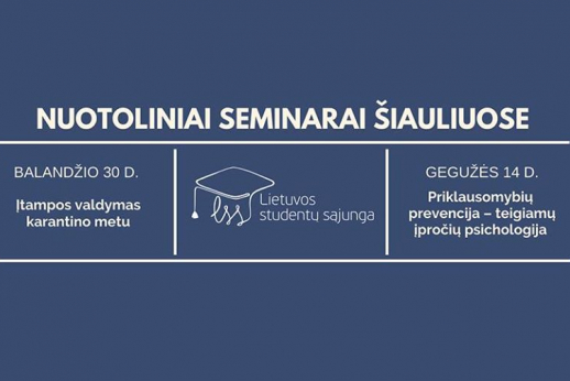 Nuotoliniai seminarai Šiaulių regiono studentų bendruomenei Nuotoliniai seminarai Šiaulių regiono studentų bendruomenei