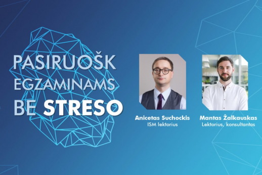 ISM renginys „Pasiruošk egzaminams be streso“